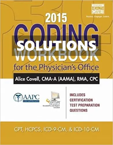 2015 Coding Workbook for the Physicians Office 1st Edition Covell Solutions Manual