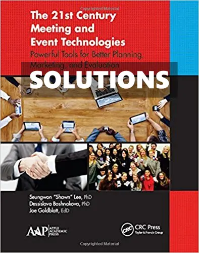 21st Century Meeting and Event Technologies Powerful Tools for Better Planning Marketing and Evaluation 1st Edition Lee Solutions Manual